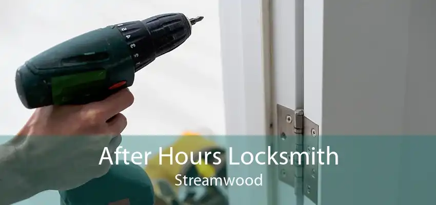 After Hours Locksmith Streamwood