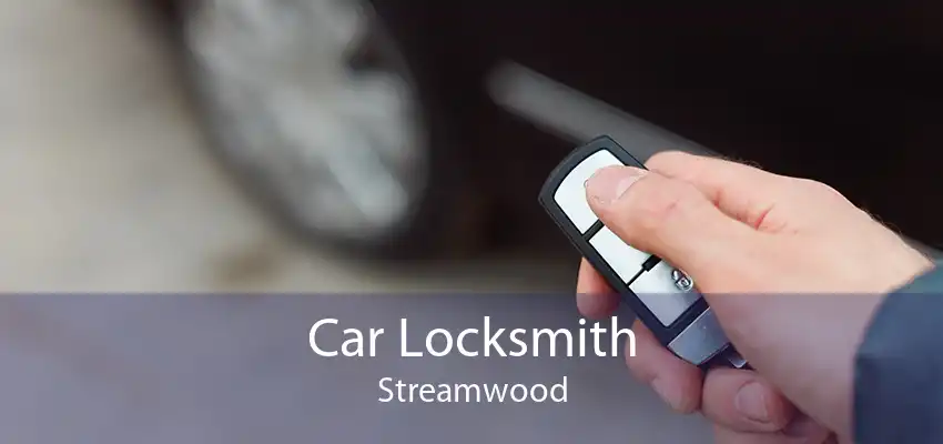 Car Locksmith Streamwood