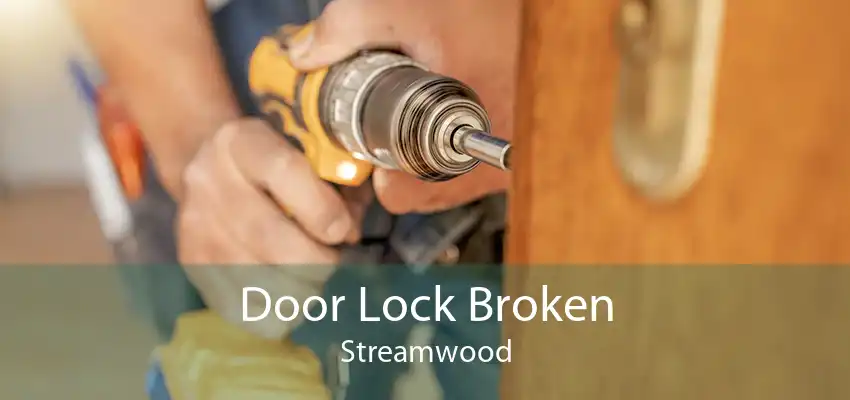 Door Lock Broken Streamwood