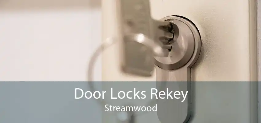 Door Locks Rekey Streamwood