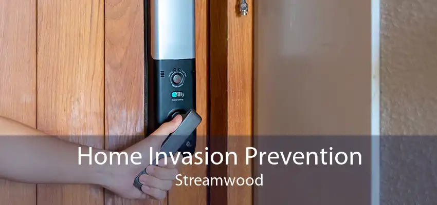 Home Invasion Prevention Streamwood