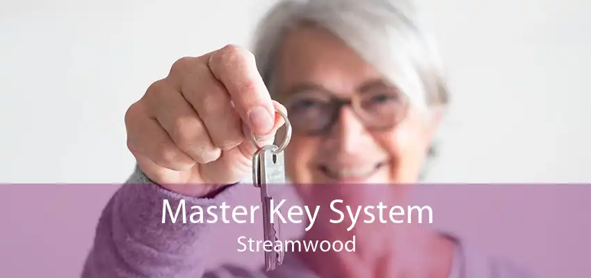 Master Key System Streamwood