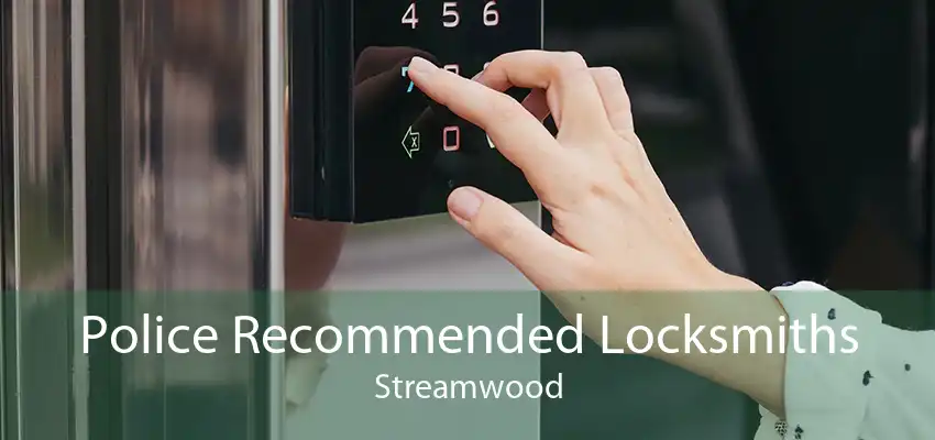 Police Recommended Locksmiths Streamwood